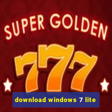 download windows 7 lite